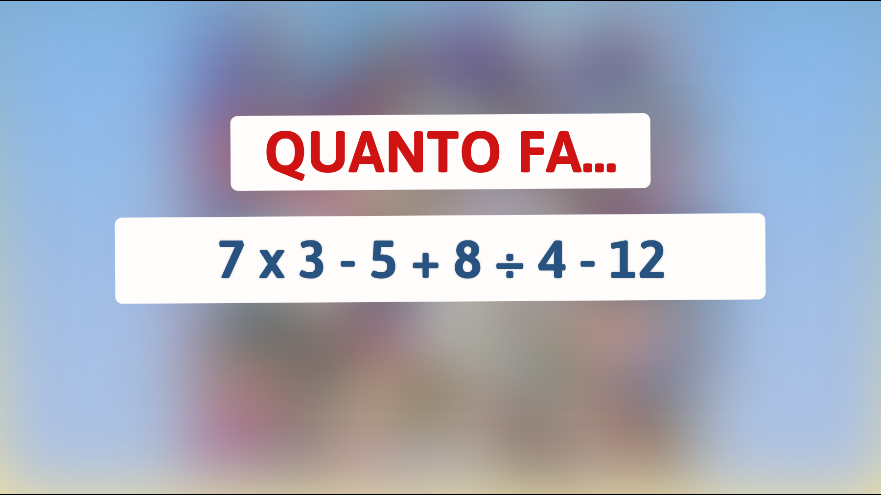 Scopri se sei un vero genio risolvendo questo enigma matematico che solo il 5% delle persone riesce a capire!"