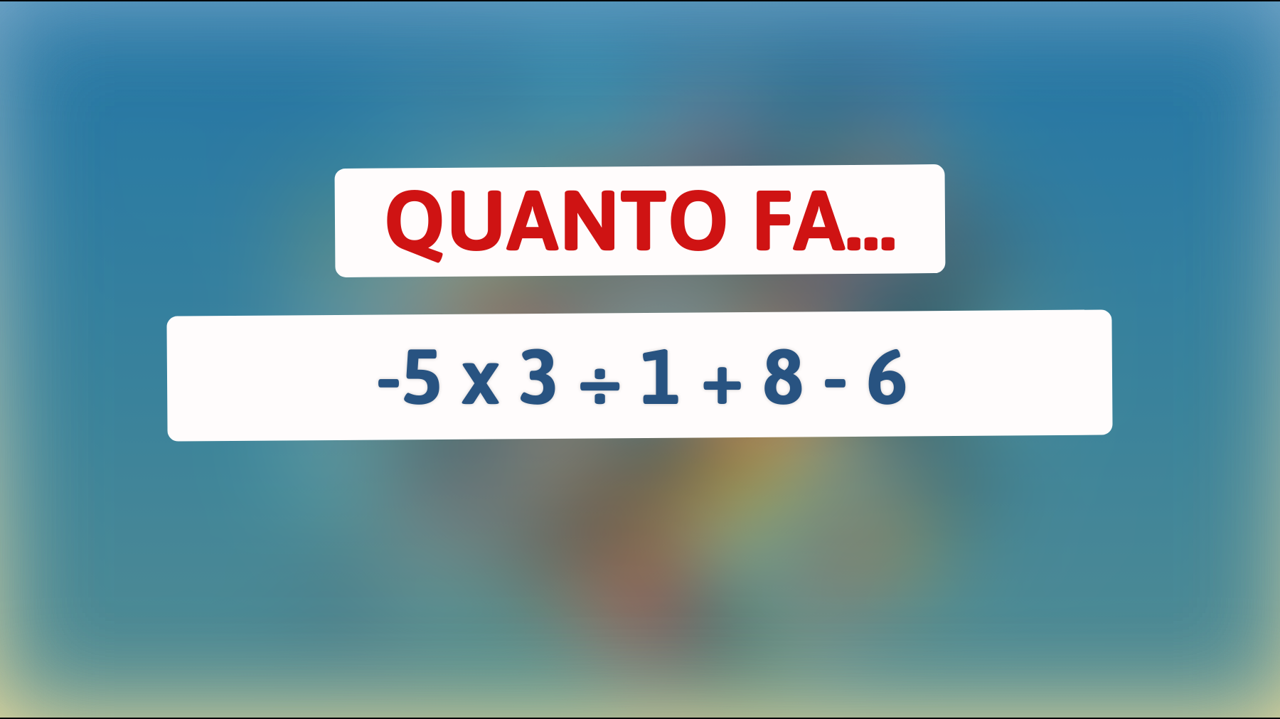 \"Solo i veri geni risolvono questo indovinello matematico in meno di 10 secondi! Sei tra loro?\""