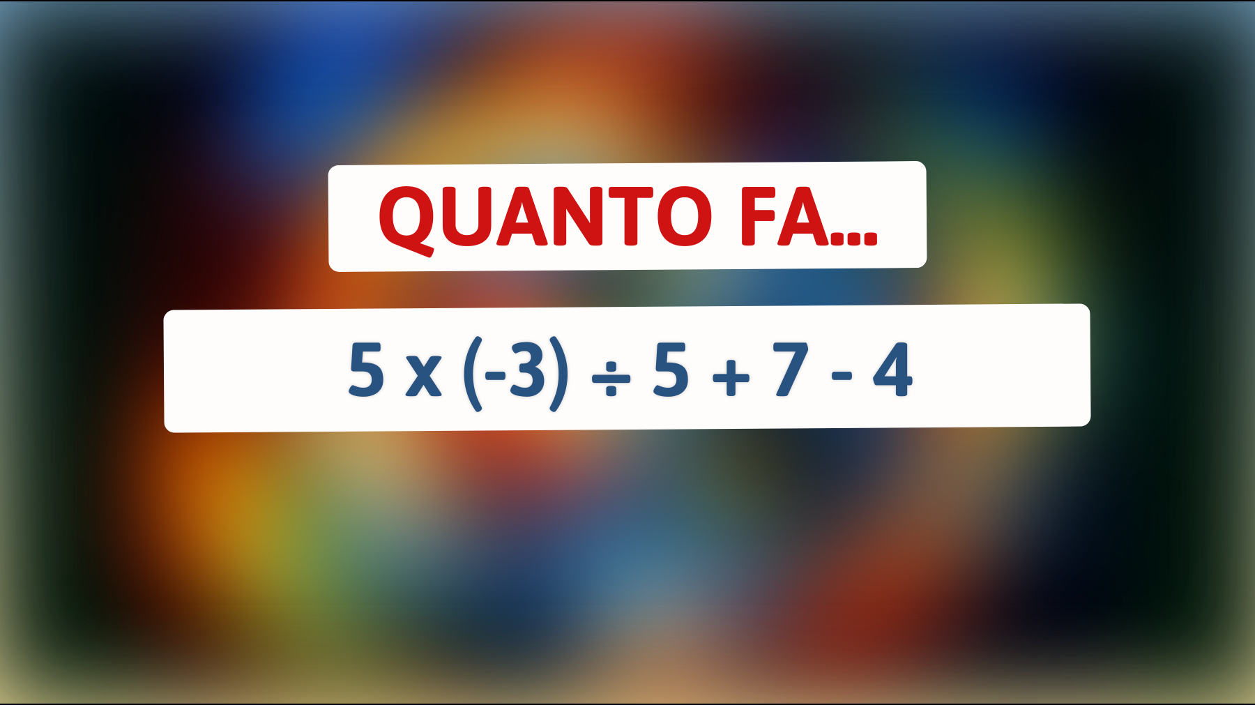 \"Solo il 2% delle persone riesce a risolvere questo indovinello matematico senza errori: sei tra loro?\""